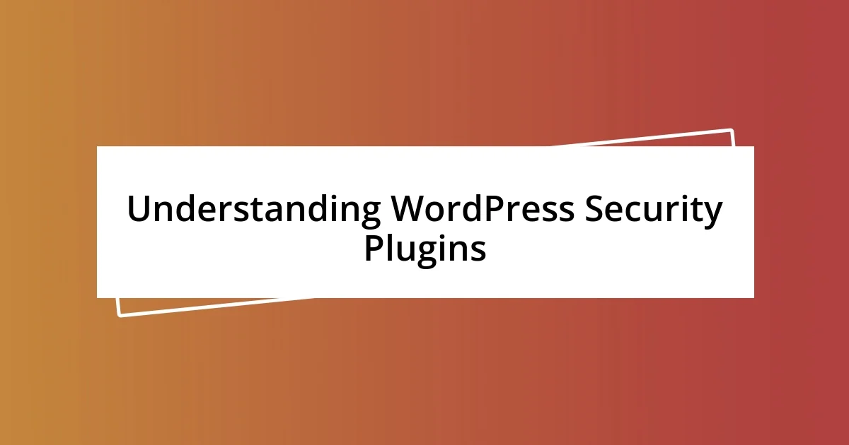 Understanding WordPress Security Plugins