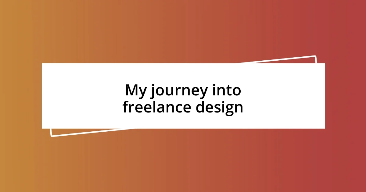 My journey into freelance design