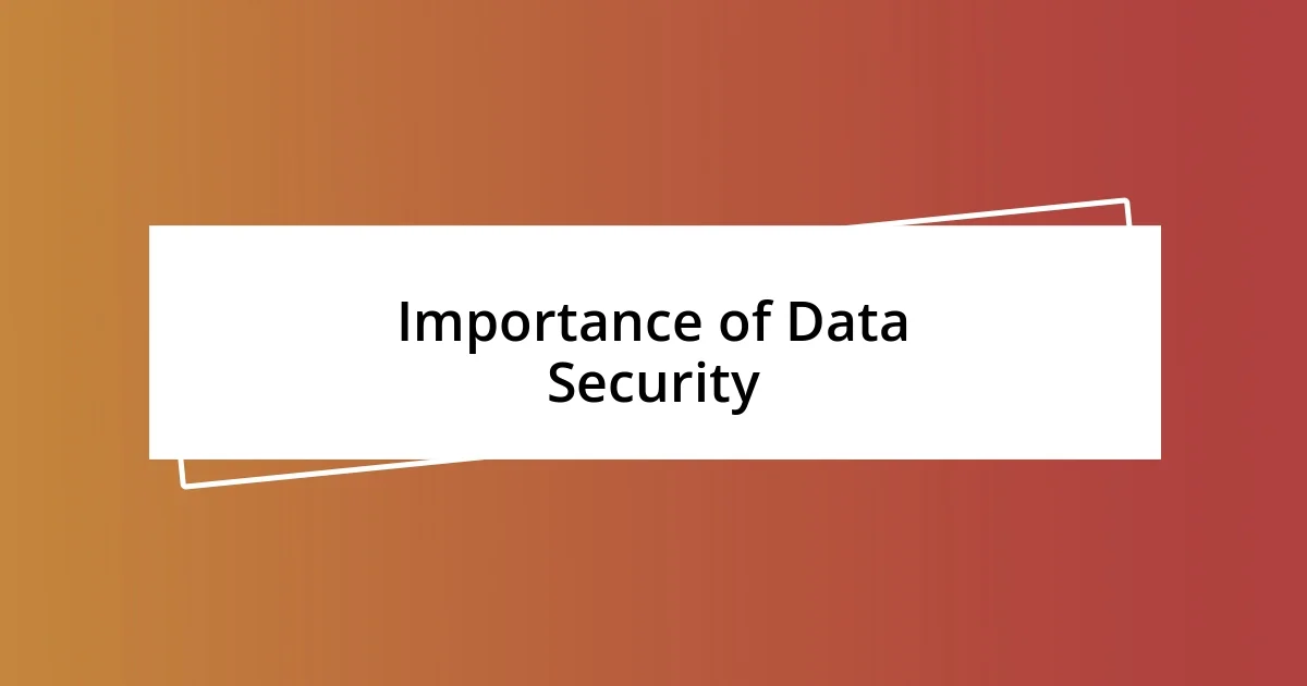 Importance of Data Security