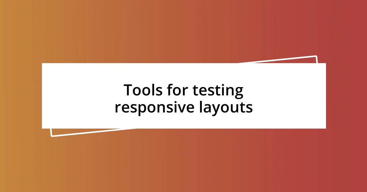 Tools for testing responsive layouts