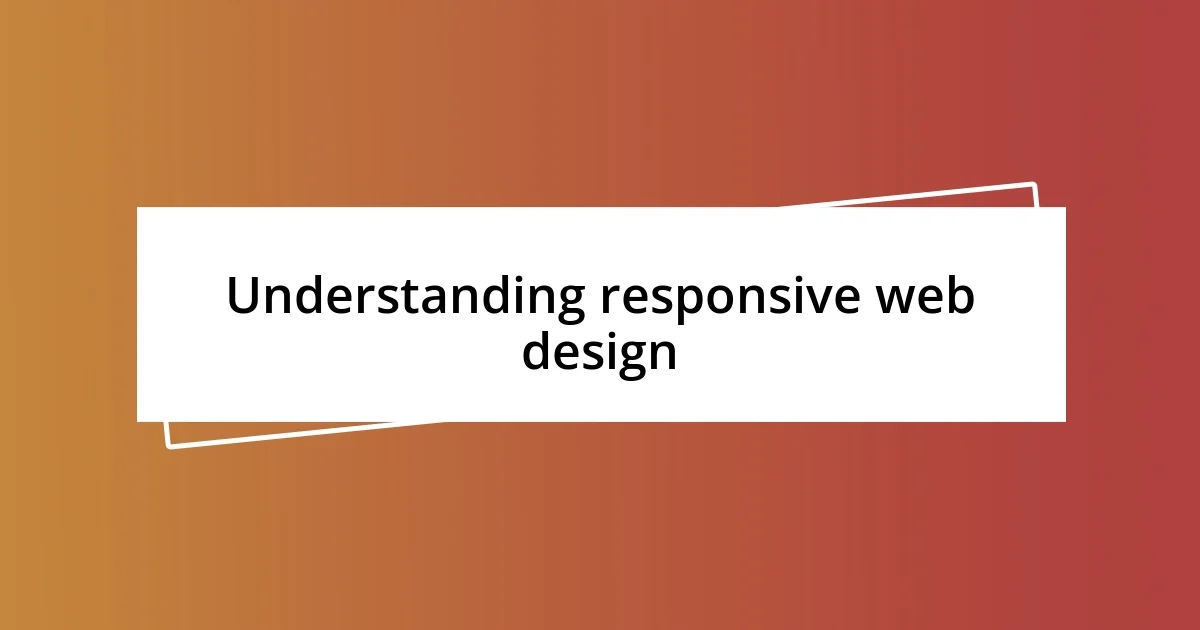 Understanding responsive web design