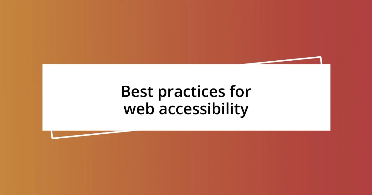 Best practices for web accessibility