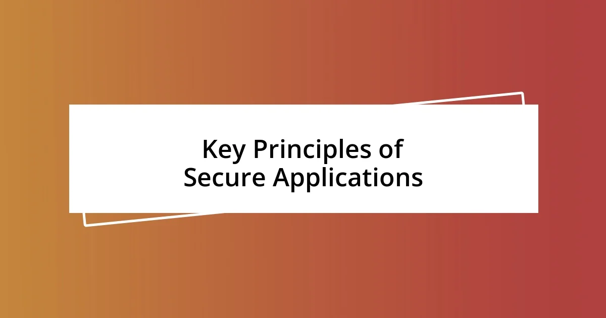 Key Principles of Secure Applications