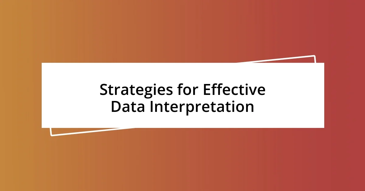 Strategies for Effective Data Interpretation