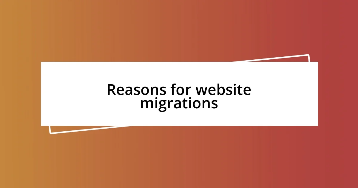 Reasons for website migrations