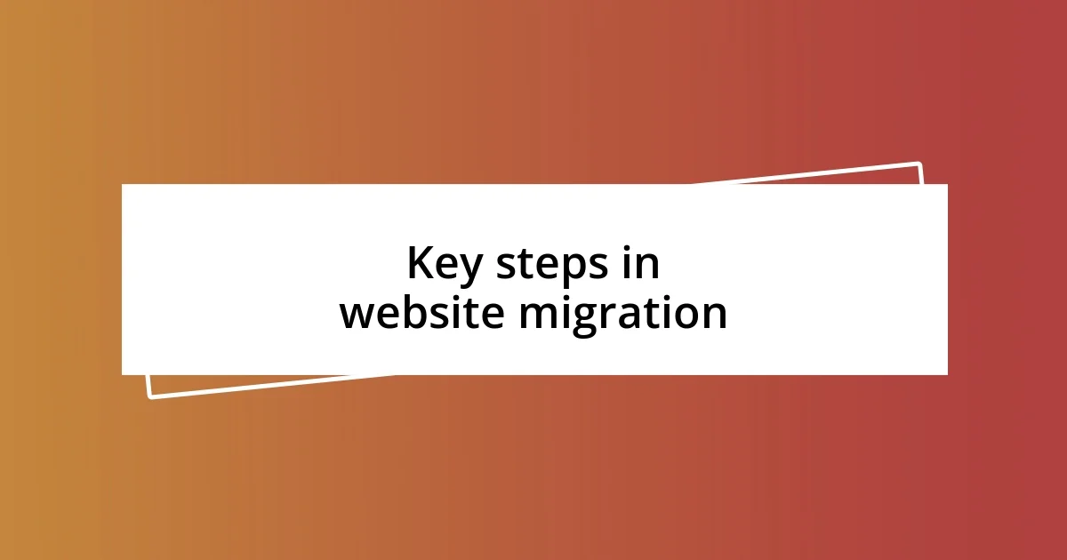 Key steps in website migration