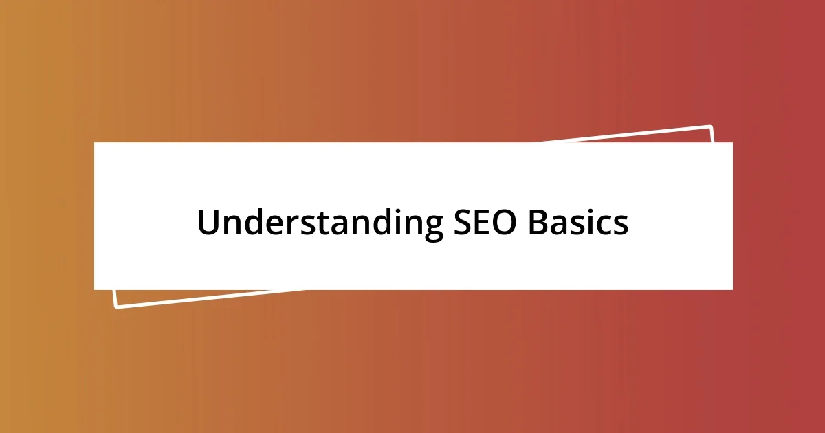 Understanding SEO Basics