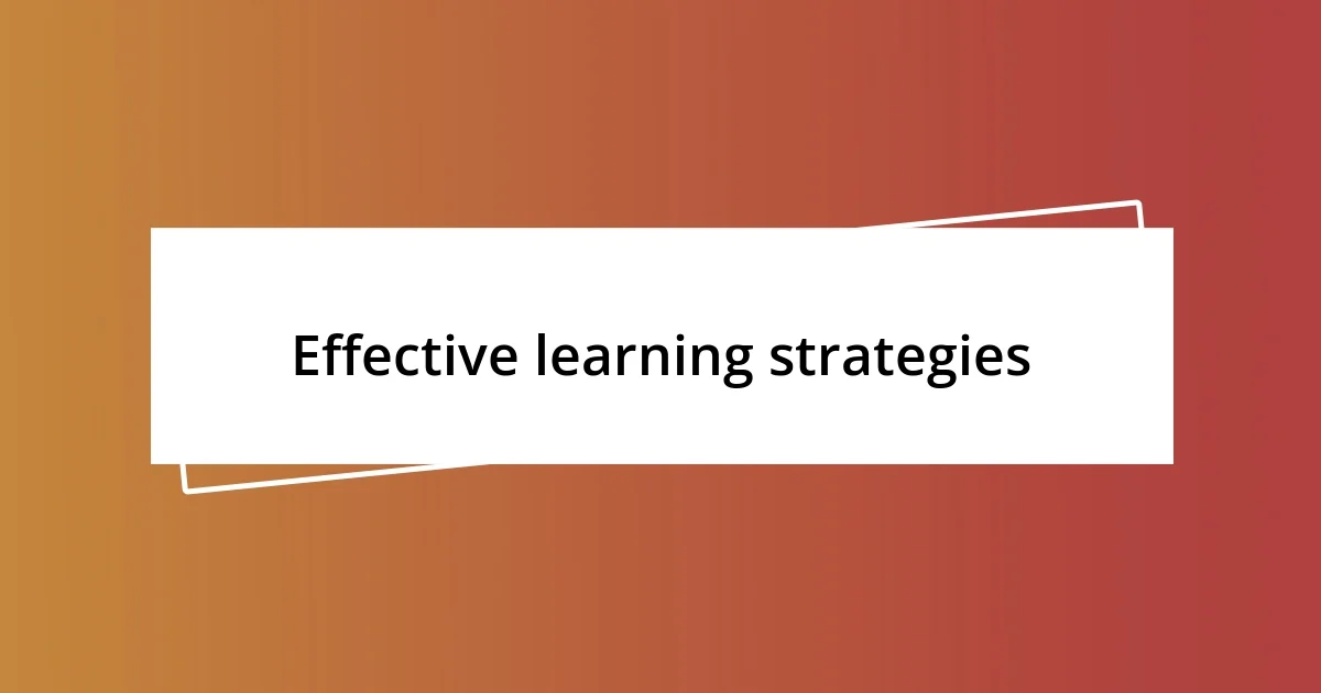 Effective learning strategies